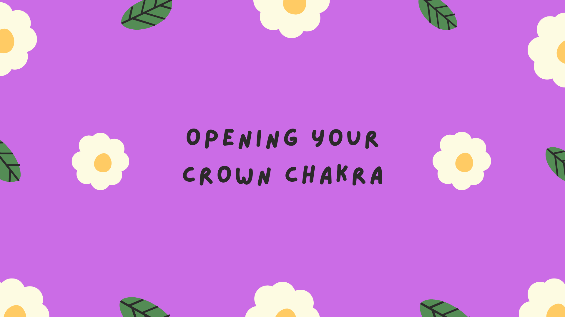 4 Ways To Open Your Crown Chakra